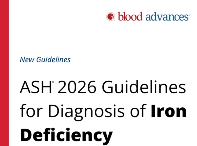 ASH 2026 Guidelines on Iron Deficiency Diagnosis: Redefining Clinical Standards for Global Healthcare